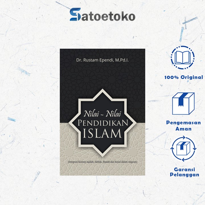 Jual Nilai-Nilai Pendidikan Islam (Integrasi Konsep Aqidah, Akhlak ...