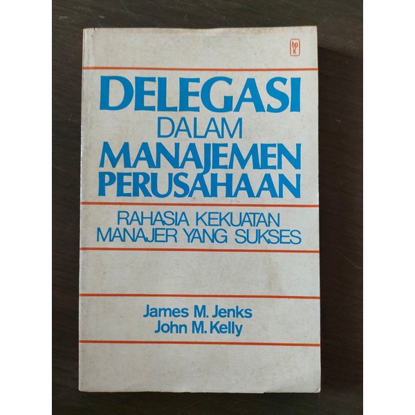 Jual BUKU DELEGASI DALAM MANAJEMEN PERUSAHAAN | Shopee Indonesia