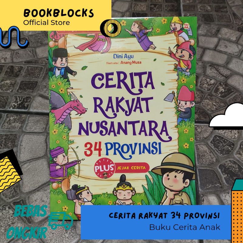 Jual BUKU DONGENG NUSANTARA - CERITA RAKYAT NUSANTARA 34 PROVINSI ...