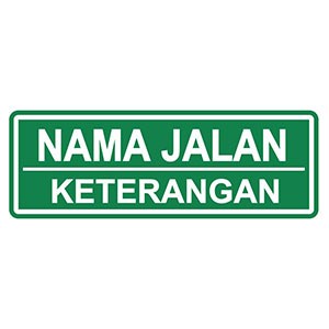 Jual Rambu Nama Jalan. Rambu Tulisan Tambahan Dibawah Rambu Utama ...