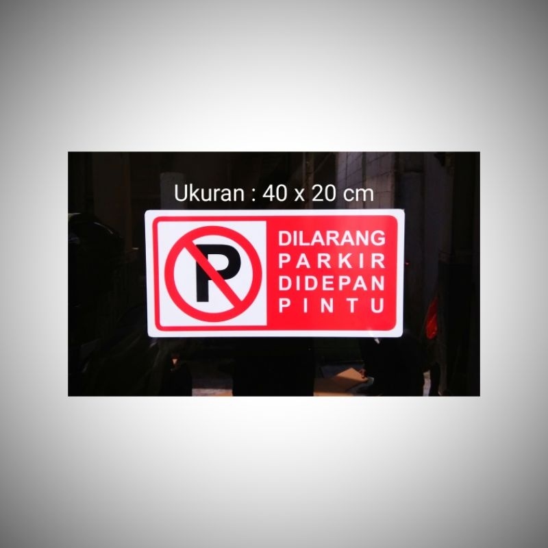 Jual Akrilik Sign Label Dilarang Parkir Di Depan Pintu Shopee Indonesia