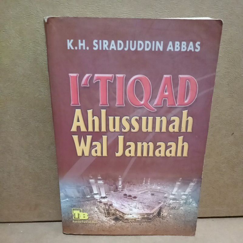 Jual Buku Original I TIQAD AHLUSSUNAH WAL JAMAAH - KH SIRADJUDDIN ABBAS ...