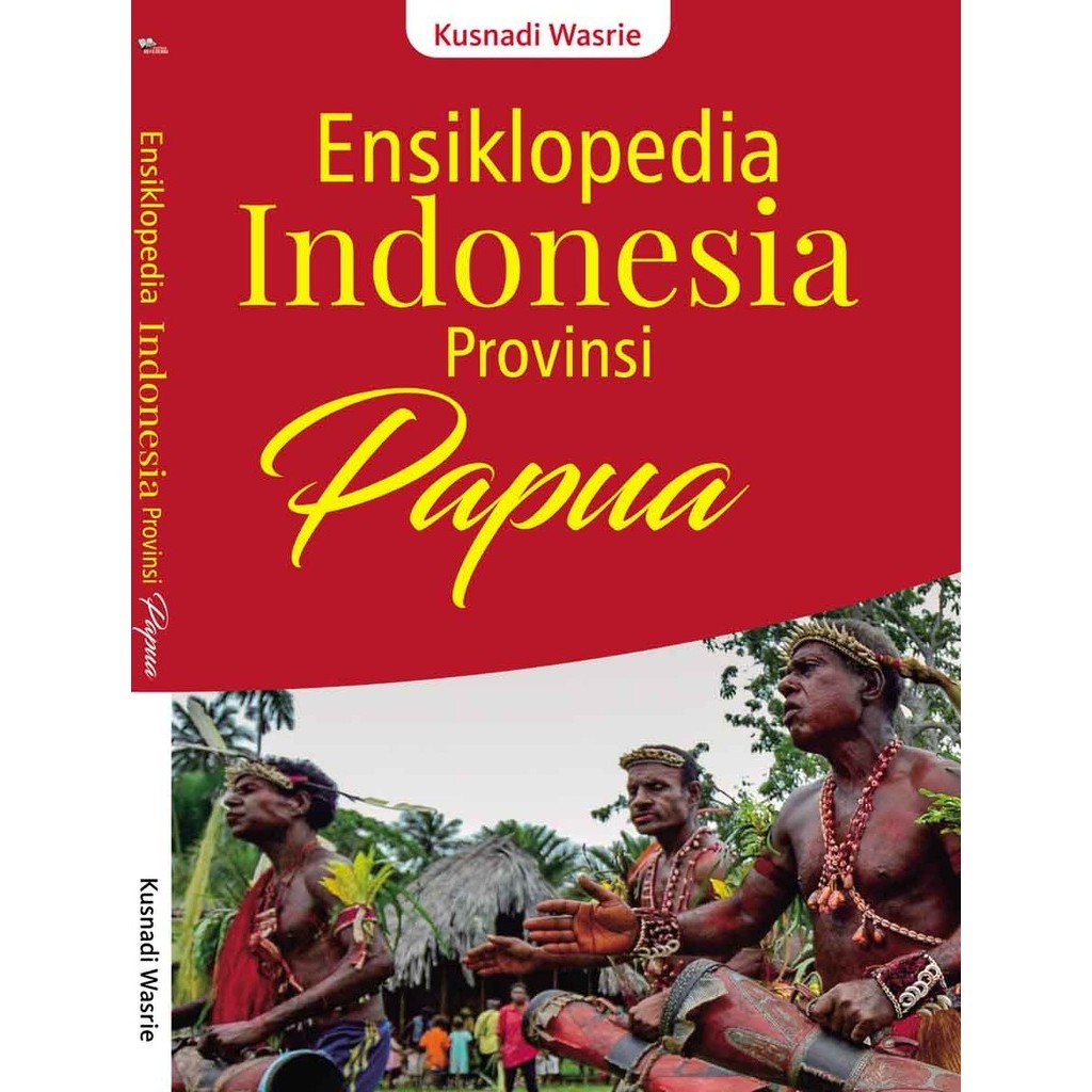 Jual Ensiklopedia Indonesia Provinsi Papua | Shopee Indonesia