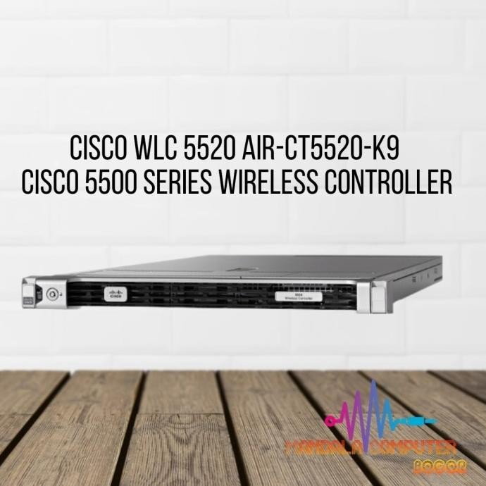 Jual CISCO WLC 5520 AIRCT5520K9 Cisco 5500 Series Wireless