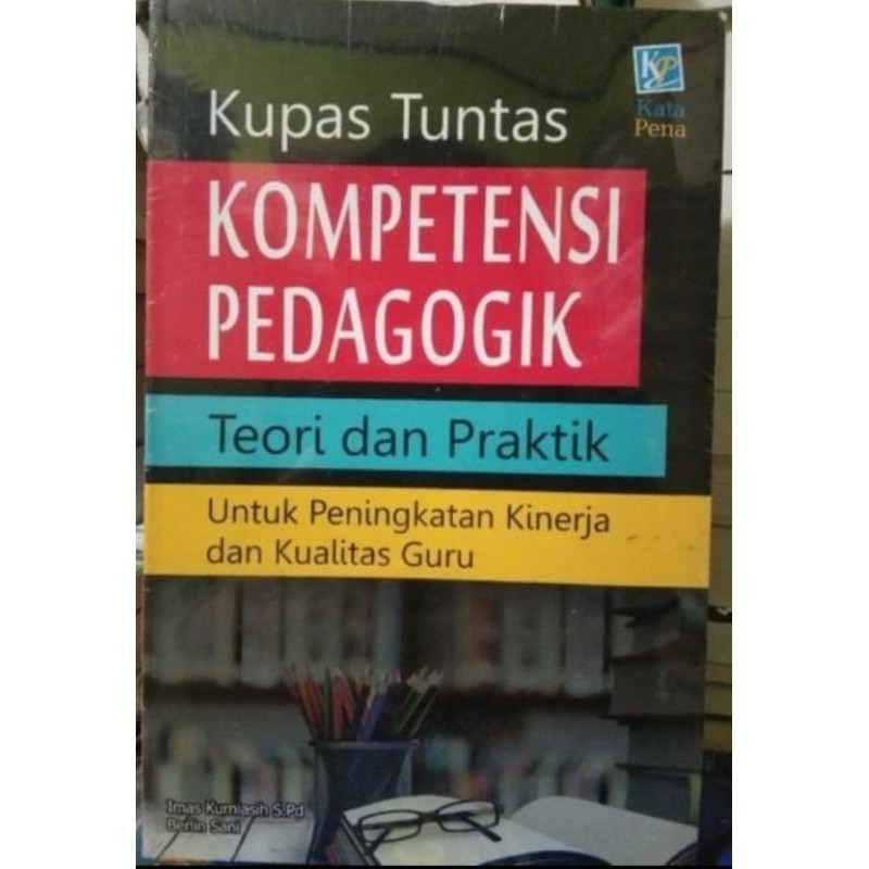 Jual Kupas Tuntas Kompetensi Pedagogik Teori Dan Praktik Untuk ...