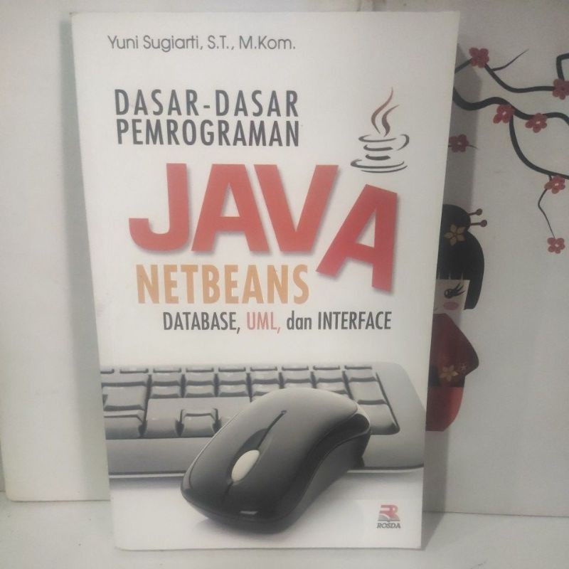 Jual DASAR - DASAR PEMROGRAMAN JAVA NETBEANS | Shopee Indonesia