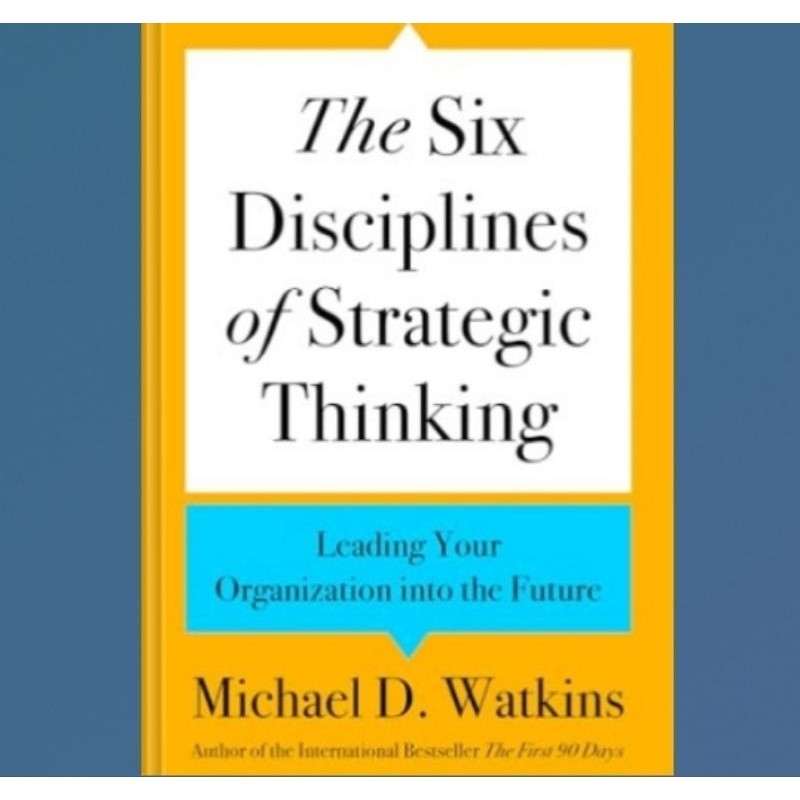 Jual Buku The Six Disciplines of Strategic Thinking: Leading Your ...