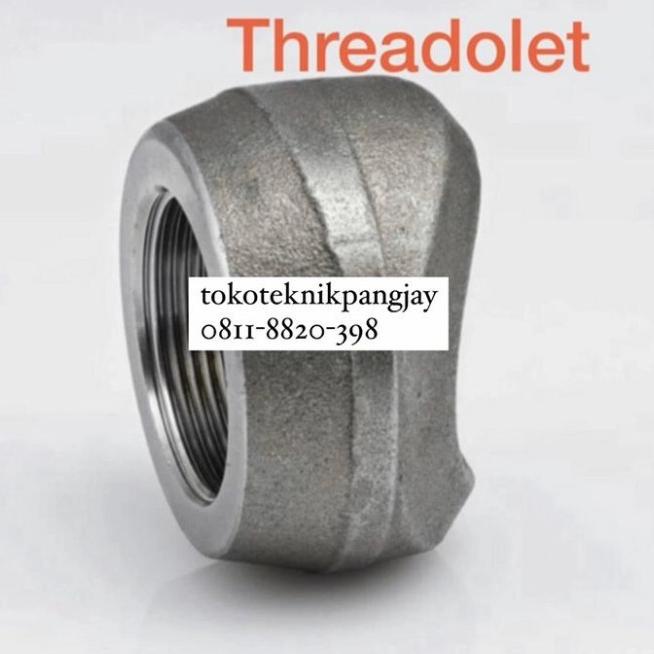 Jual 1/2 inch threadolet class 3000 0.5 inch drat npt besi treadolet