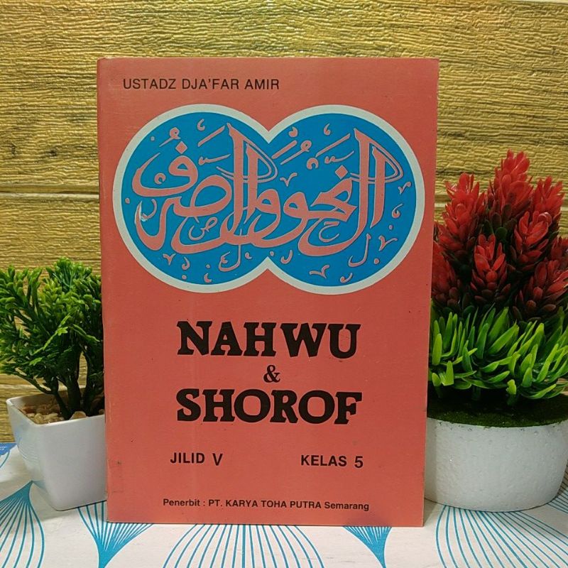 Jual nahwu dan shorof jilid 5 Toha putra ustadz Dja'far Amir | Shopee
