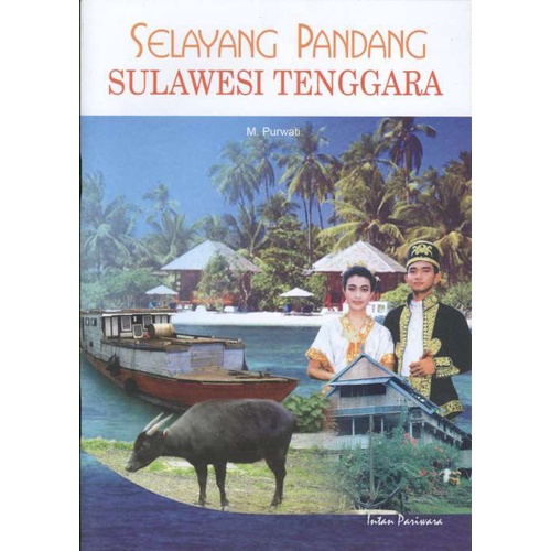 Jual Selayang Pandang Sulawesi Tenggara-(Cerita dan Umum) | Shopee ...