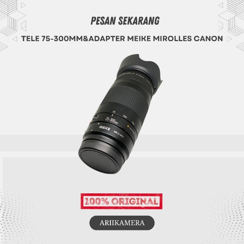 Jual LENSA TELE CANON 75-300MM DAN ADAPTER MEIKE UNTUK MIROLLES CANON ...