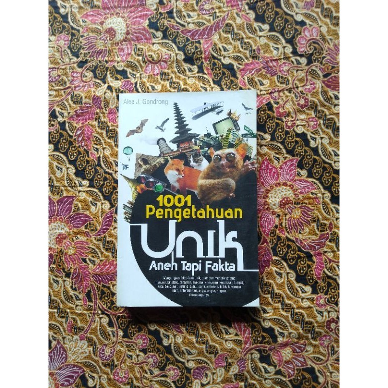 Jual Buku Pengetahuan, 1001 PENGETAHUAN UNIK Aneh Tapi Fakta @Alee J ...