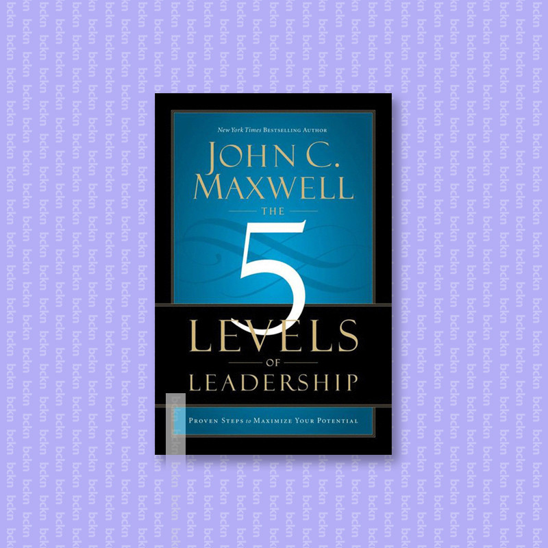 Jual The 5 Levels Of Leadership - Proven Steps T - John C. Maxwell ...