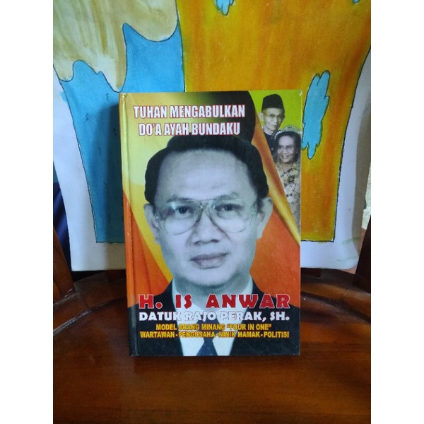 Jual Buku Otobiografi H. IS ANWAR Datuk Rajo Perak, SH. PANDANGAN ORANG ...