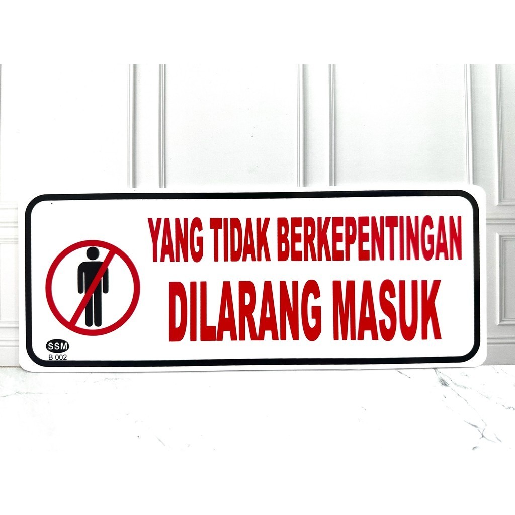 Jual Sign Board Akrilik BESAR YANG TIDAK BERKEPENTINGAN DILARANG MASUK ...