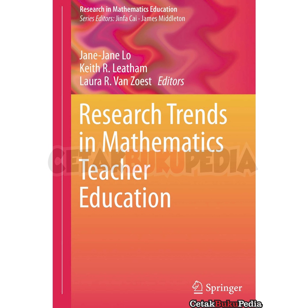 Jual Jane Jane Lo Research Trends in Mathematics Teacher Educatio ...