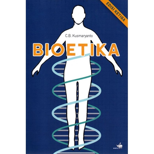 Jual Buku Bioetika Edisi Kedua Ketiga By C.B Kusmaryanto | Shopee Indonesia