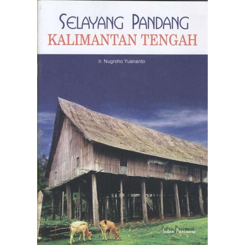 Jual Selayang Pandang Kalimantan Tengah-(Cerita Dan Umum) | Shopee ...