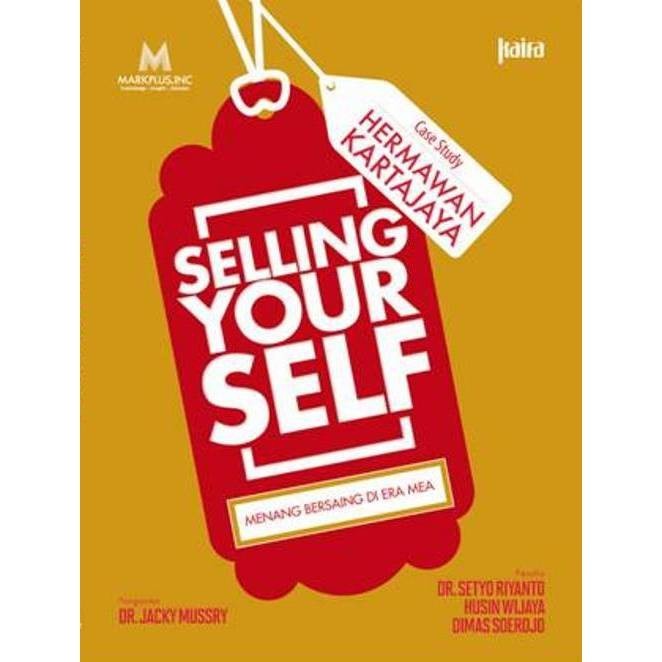 Jual Buku Non Fiksi - Selling Your Self - Dr. Setyo Riyanto, Dkk ...
