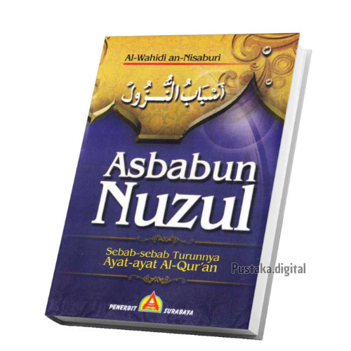 Jual 1497) Asbabun Nuzul - Sebab-Sebab Turunnya Ayat-Ayat Al-Qur'an [Al ...