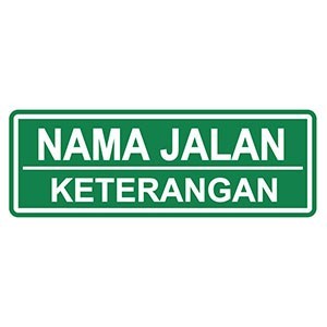 Jual Ready Rambu Nama Jalan. Rambu Tulisan Tambahan Dibawah Rambu Utama ...