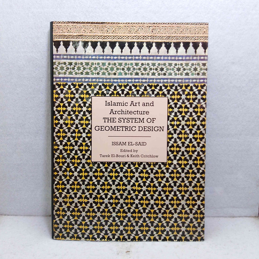 Jual Book Islamic Art and Architecture The Sistem of Geometric Design