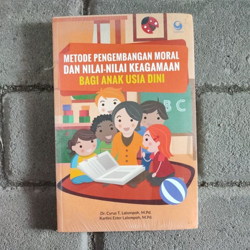 Jual Metode Pengembangan Moral Dan Nilai-nilai Keagamaan Bagi Anak Usia ...