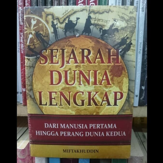 Jual Buku Sejarah Dunia Lengkap: Dari Manusia Pertama Hingga Perang ...