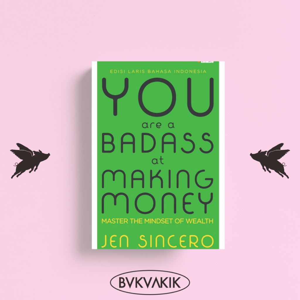 Jual You Are a Badass at Making Money - Jen Sincero | Shopee Indonesia