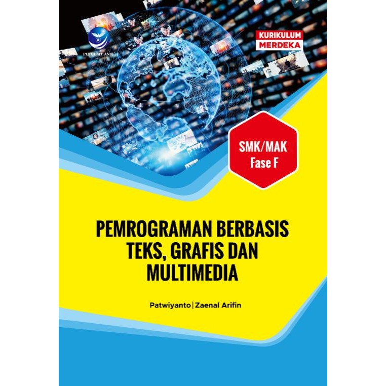 Jual Buku Pemrograman Berbasis Teks, Grafis dan Multimedia SMK/MAK Fase ...