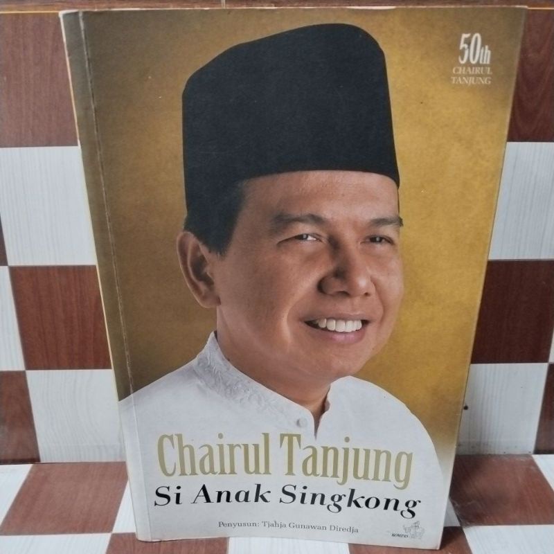 Jual Buku Original CHAIRUL TANJUNG SI ANAK SINGKONG By Tjahja Gunawan ...