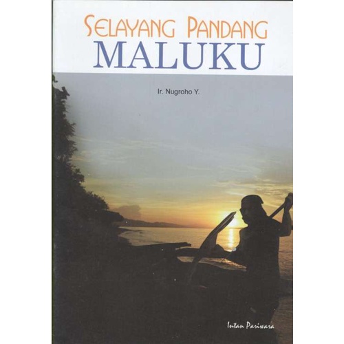 Jual Selayang Pandang Maluku-(Cerita dan Umum) | Shopee Indonesia
