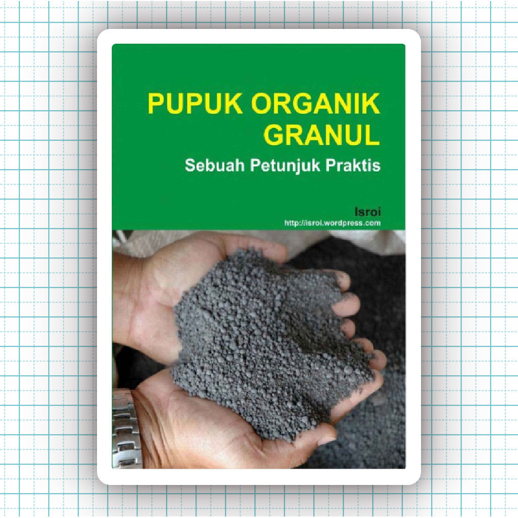 Jual Buku Pupuk Organik Granul Sebuah Petunjuk Praktis - Isroi | Shopee ...