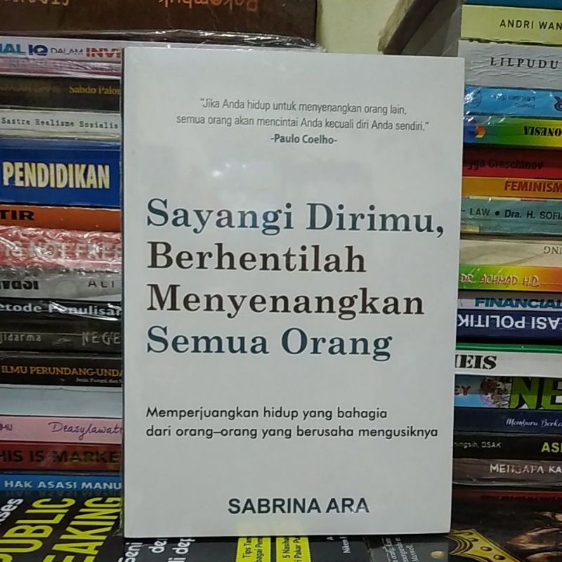 Jual Buku Sayangi Dirimu Berhentilah Menyenangkan Semua Orang ...