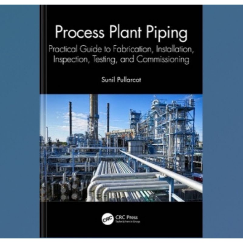 Jual Buku Process Plant Piping: Practical Guide to Fabrication ...
