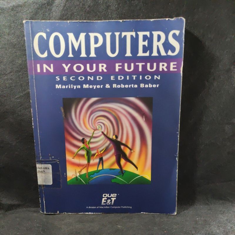 Jual Buku Computers In Your Future Second Edition, Que E&T, Marilyn ...
