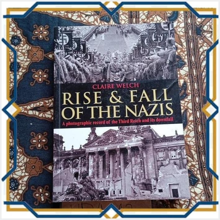 Jual [NBL70] RISE & FALL OF THE NAZIS BY CALIRE WELCH Shopee Indonesia