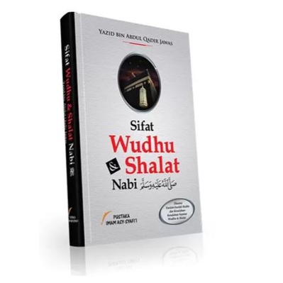 Jual Sifat Wudhu Dan Shalat Nabi Ustadz Yazid Bin Abdul Qadir Jawas