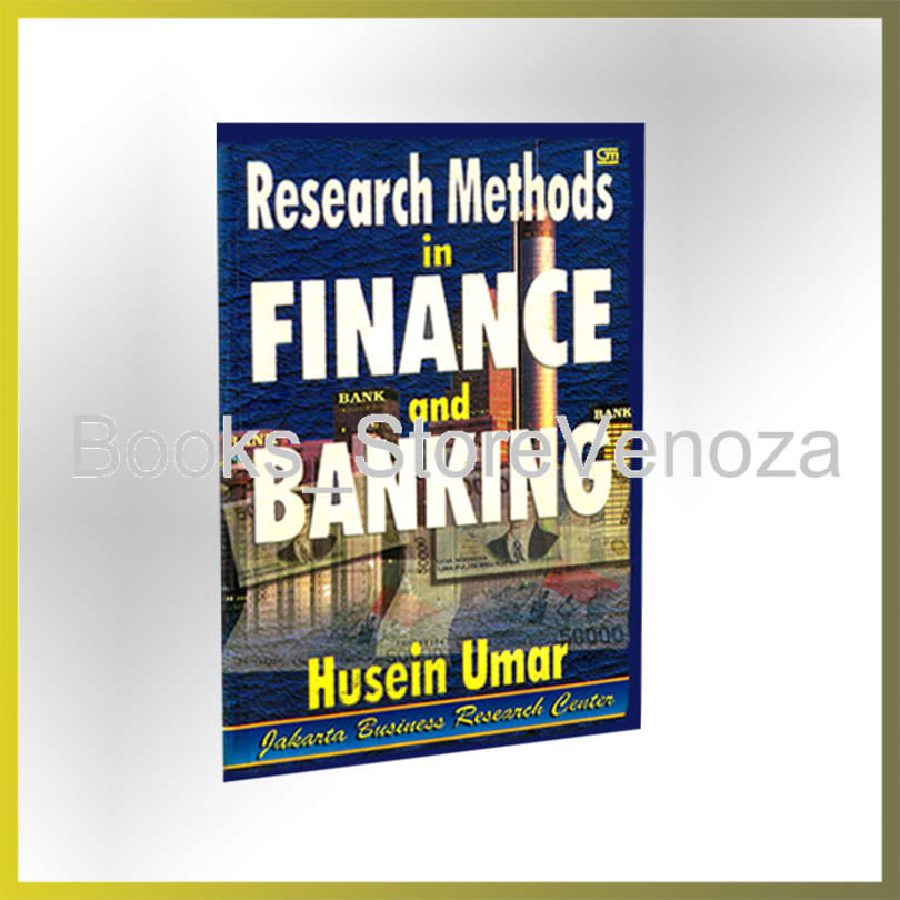 Jual Research Methods in Finance and Banking - Husein umar | Shopee ...