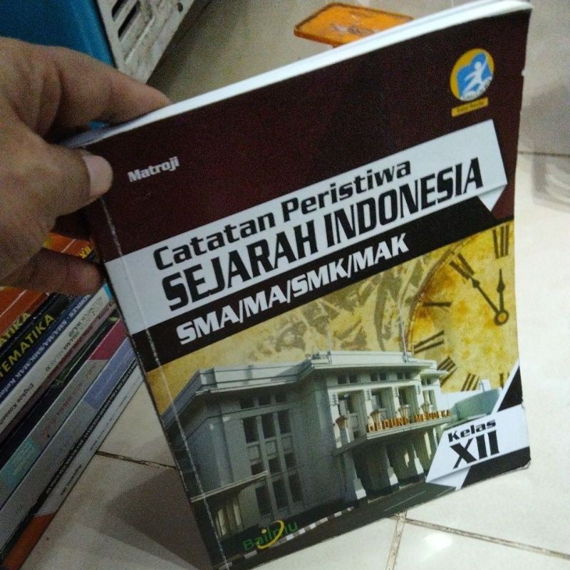 Jual SEJARAH INDONESIA SMA/MA/SMK/MAK KELAS 12 K13 REVISI Matroji ...