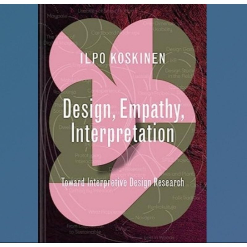 Jual Buku Design, Empathy, Interpretation: Toward Interpretive Design ...