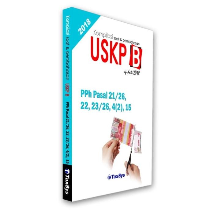 Jual Buku Uskp B Pph Pasal 21/26, 22, 23/26, 4(2),15 | Shopee Indonesia