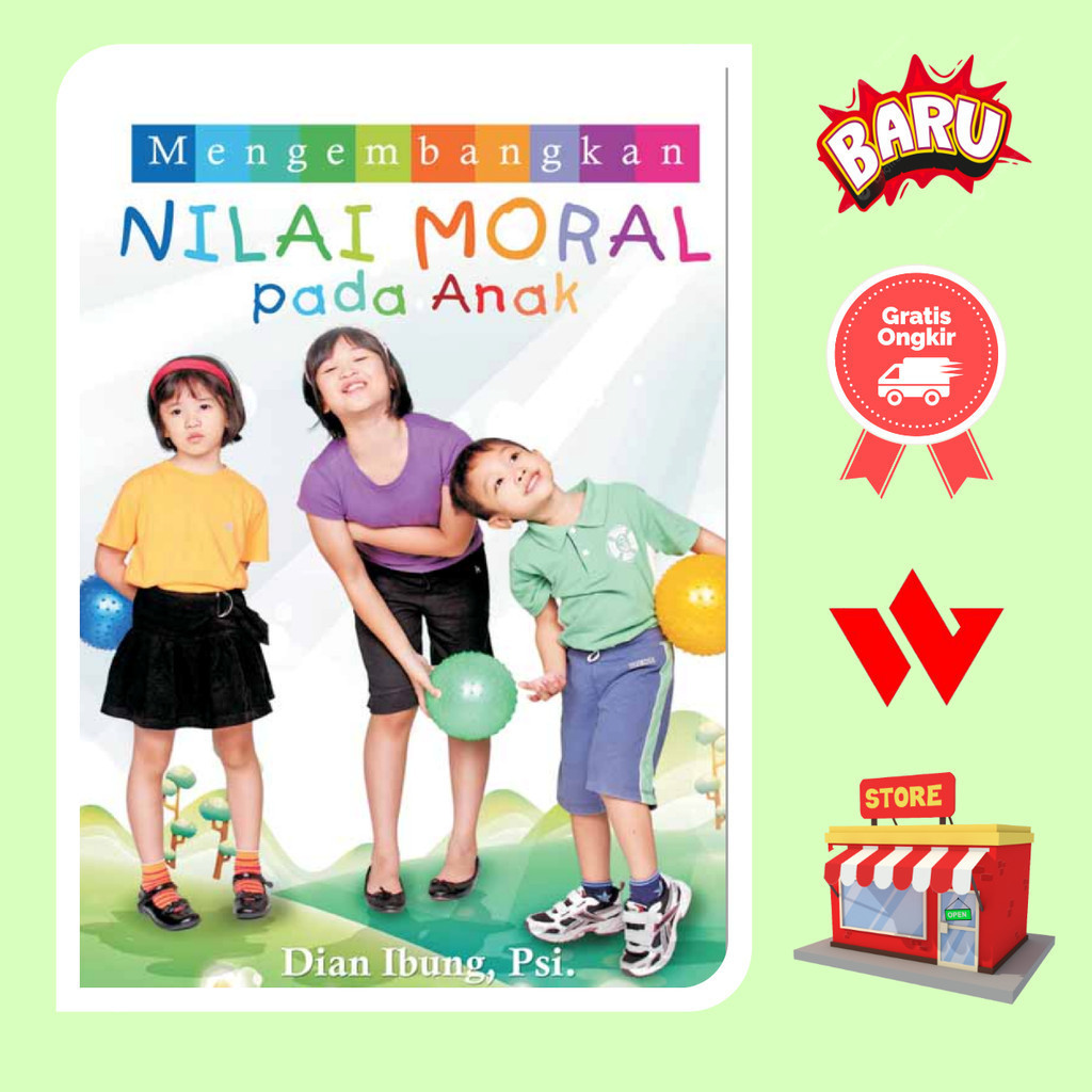 Jual Buku Megembangkan Nilai Moral Pada Anak Panduan Bagi Orang Tua