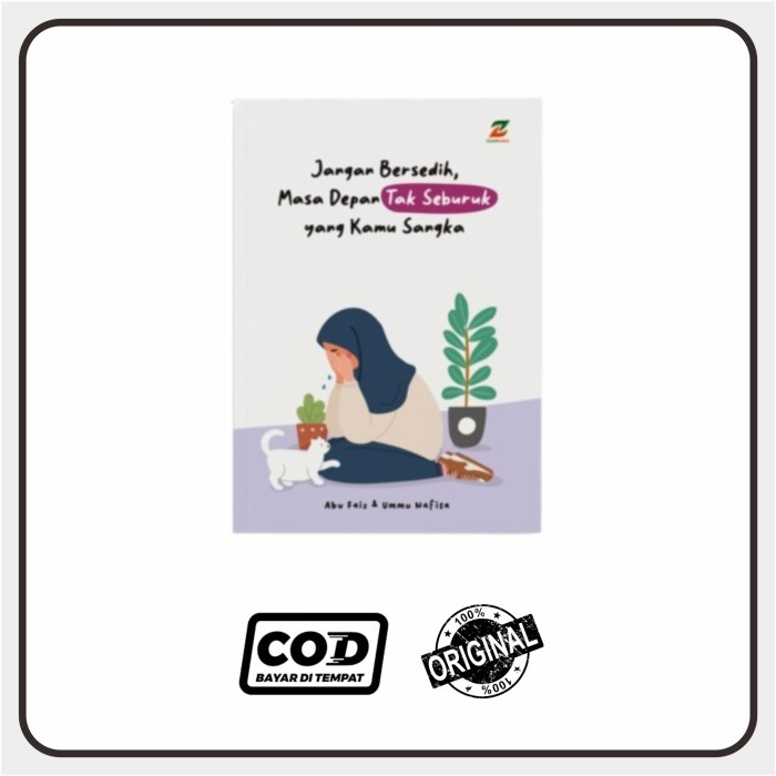 Jual Buku Motivasi Jangan Bersedih Masa Depan Tak Seburuk yang Kamu