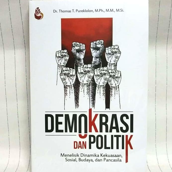 Jual Buku Demokrasi Dan Politik Menelisik Dinamika Kekuasaan, Sosial ...