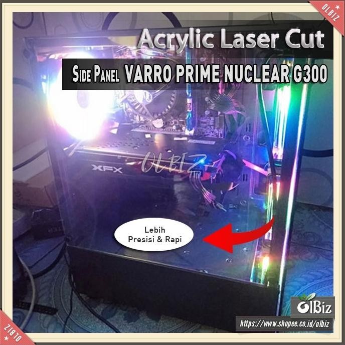 Jual Acrylic Akrilik E Panel Varro Prime Nuclear G300 Untuk Casing ...