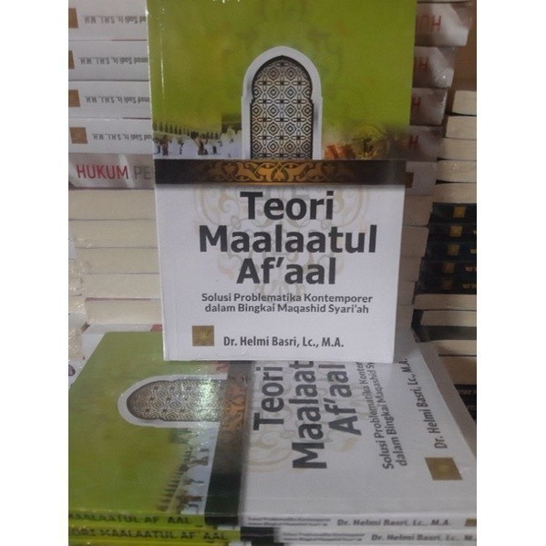 Jual TEORI MAALAATUL AF’AAL Solusi Problematika Kontemporer Dalam ...