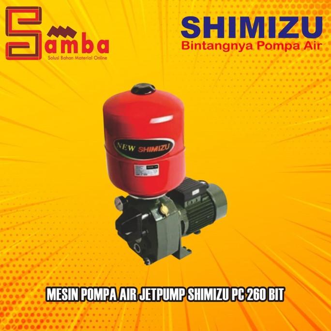Jual Pompa air Jet pump Shimizu Pc 260 Bit Shopee Indonesia