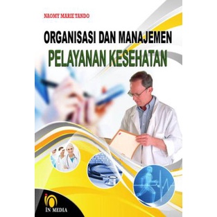 Jual Buku ORGANISASI DAN MANAJEMEN PELAYANAN KESEHATAN | Shopee Indonesia