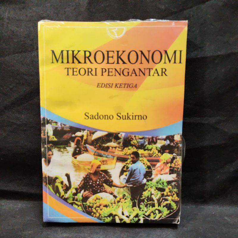 Jual Buku Mikro Ekonomi Teori Pengantar, Edisi Ketiga, Sadono Sukirno